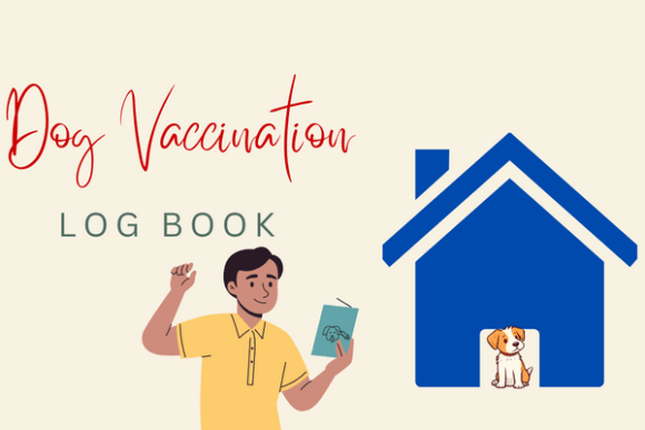 Dog Vaccination Log Book: Your Pet Health Record