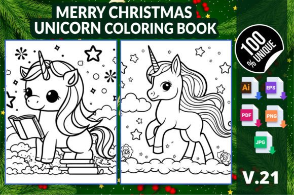 Merry Christmas Unicorn Coloring Book 21: Your Complete Guide to Holiday Creativity and KDP Success